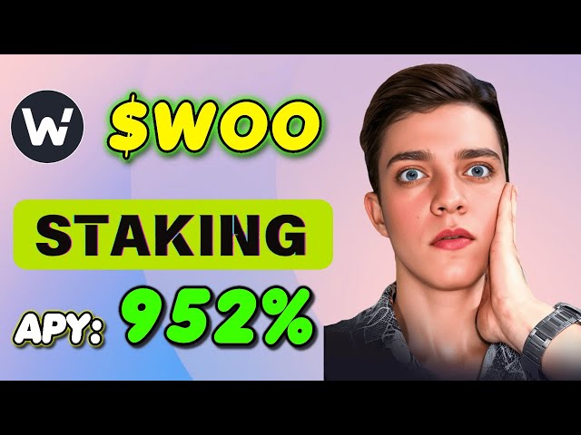 Staking WOO coin  Earn 952% income by Staking WOO Network token