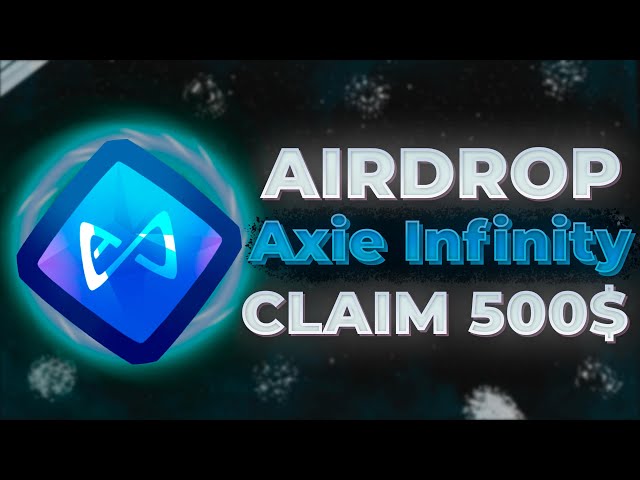 Axie Infinity 청구 500$ 투자 토큰 | 암호화 에어드롭 | 2024년 보증금 없는 최고의 방법