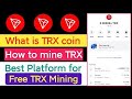 Was ist TRX Coin? Wie kann ich TRX Coin kostenlos abbauen? Kostenlose Tron-Mining-Plattform trxcloudmining720