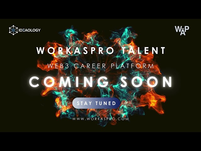 WorkAsPro Talent Web3 Career Platform | Powered by IDEAology (IDEA COIN)