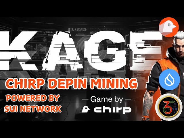 KAGE-CHIRP DEPIN BERGBAUPROJEKT VON SUI NETWORK | KAGE-CHIRP TOKEN DEPIN MINING DURCH SUI NETWORK