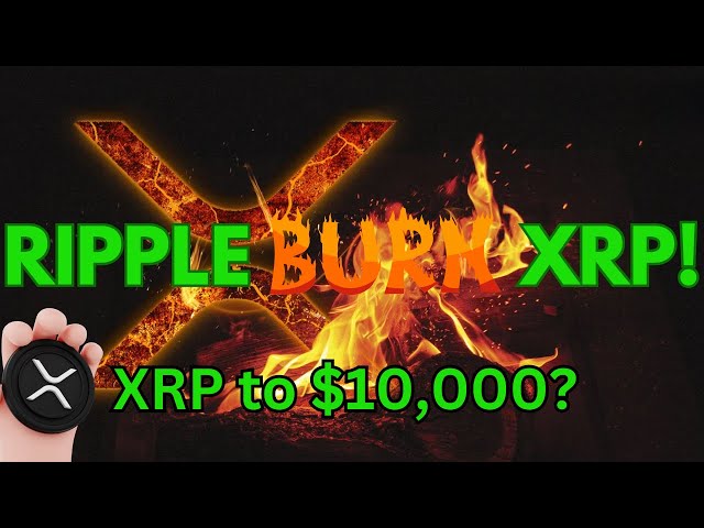 瑞波币燃烧托管 XRP！ （预计 XRP 价格：10,000 美元）SEC 与首席执行官进行和解谈判！