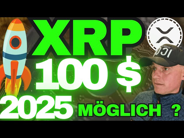 2025年の強気相場でXRP100ドルの可能性は？ XRPドイツはXRP I SOLAXY 100 X COINの目標価格を上回りますか?