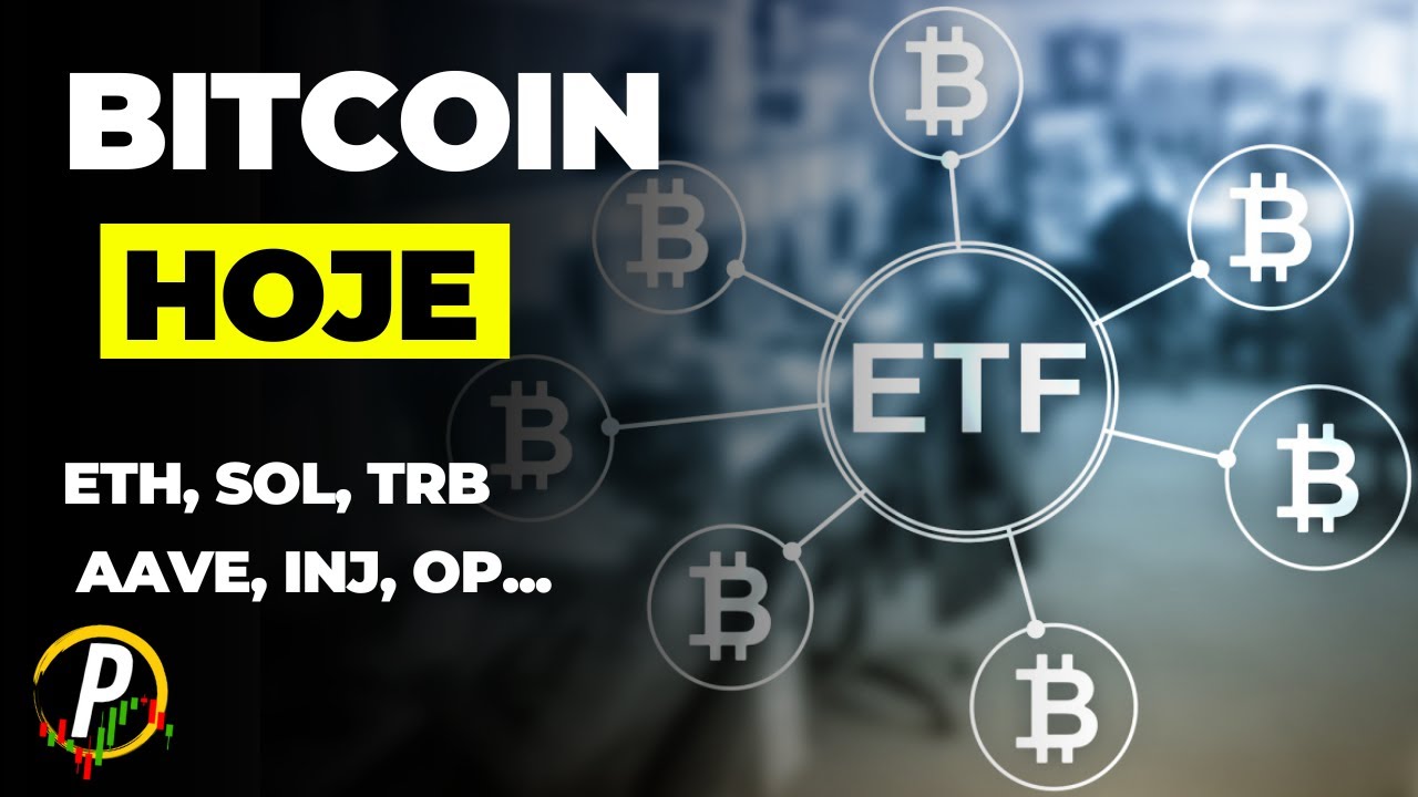 BITCOIN TODAY APÓS ETF, ETHEREUM, SOLANA, AAVE, INJ, OP, IDEX