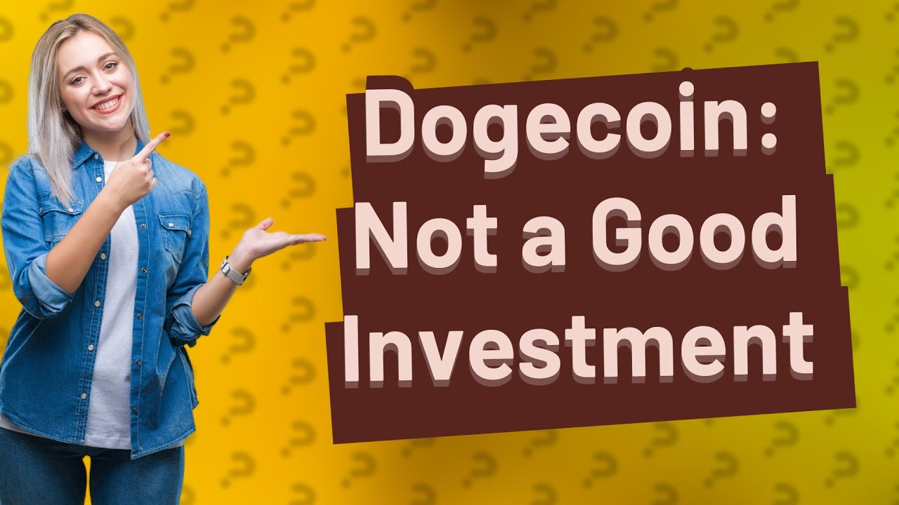 Warum ist Dogecoin keine gute Investition?