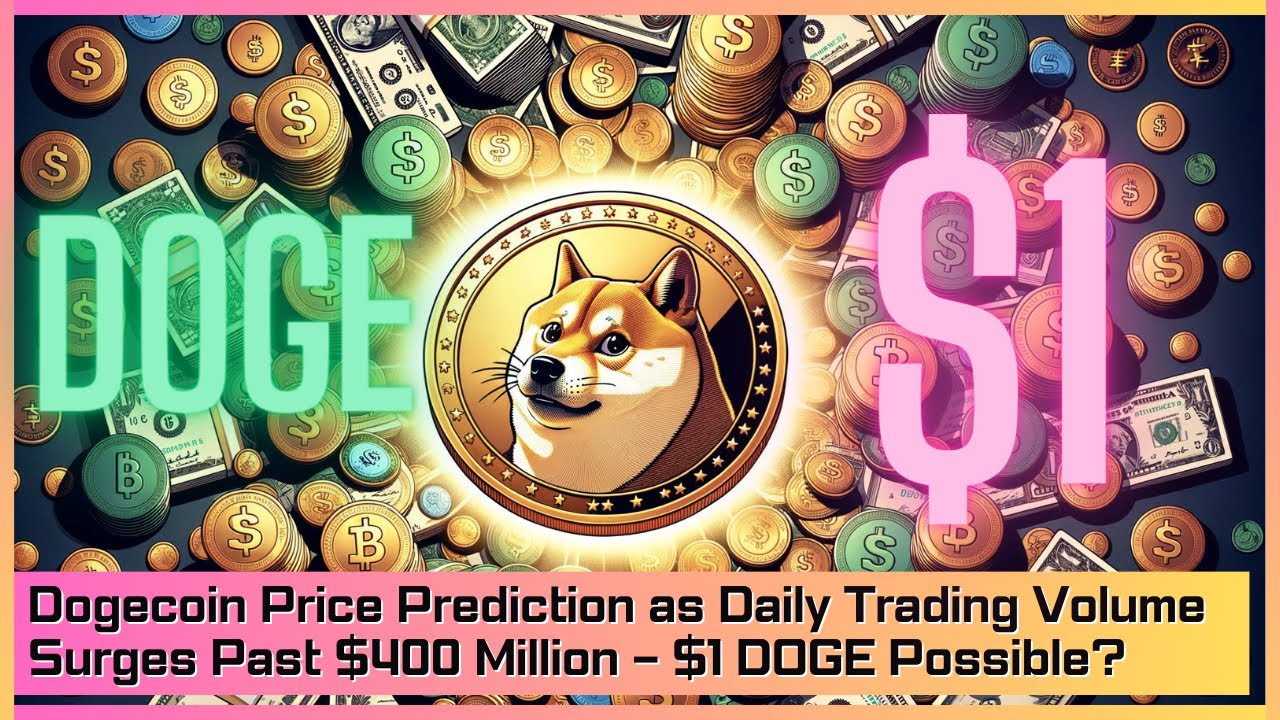 Dogecoin Price Prediction as Daily Trading Volume Surges Past $400 Million – $1 DOGE Possible?