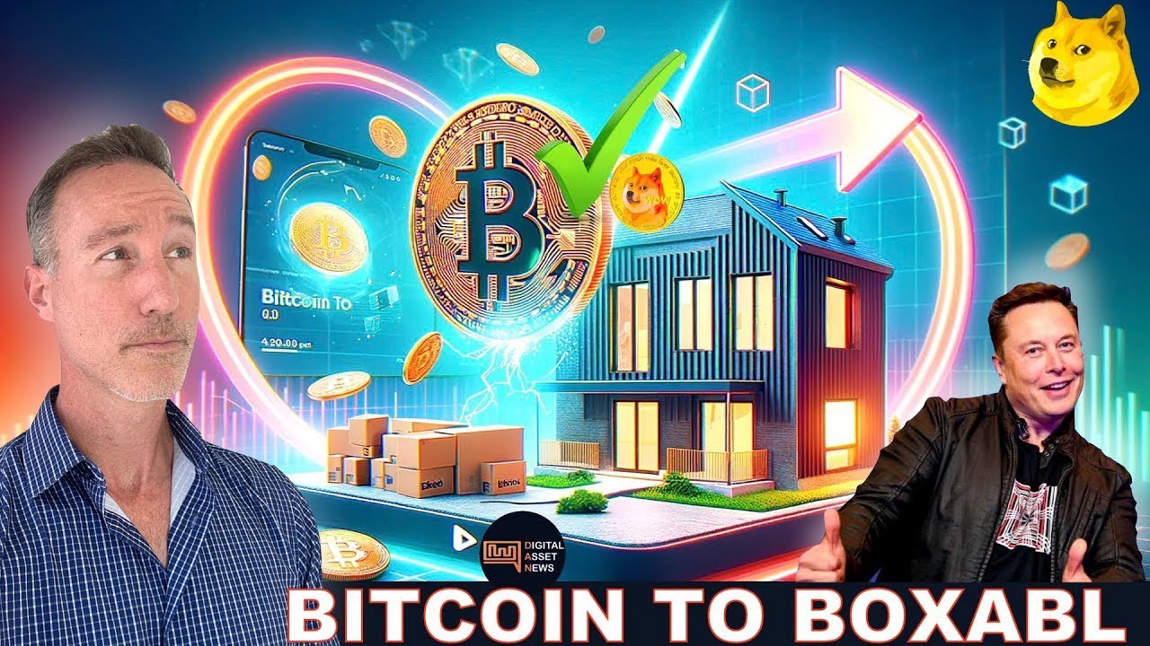 BITCOIN À BOXABL CRYPTO MAISONS ABORDABLES, ELON MUSK & DOGE