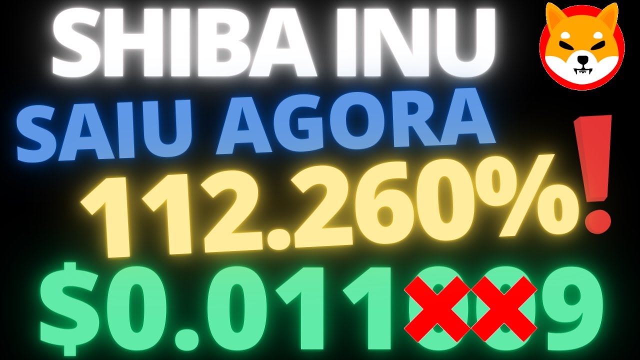 0,011 $ SHIBA INU, URGENT, CONFIRMÉ MAINTENANT, EN HAUSSE DE 112 260 %, AVEC CELA ! IL NY A PAS DE RETOUR EN ARRIÈRE!!