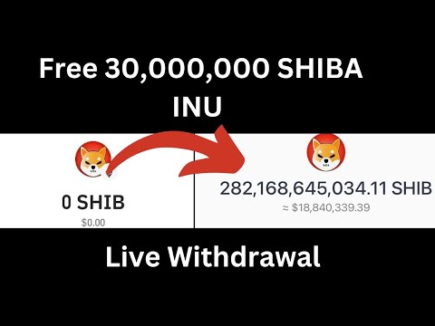 Retrait gratuit de 30 000 000 Shiba Inu en direct | Shiba illimité gratuit