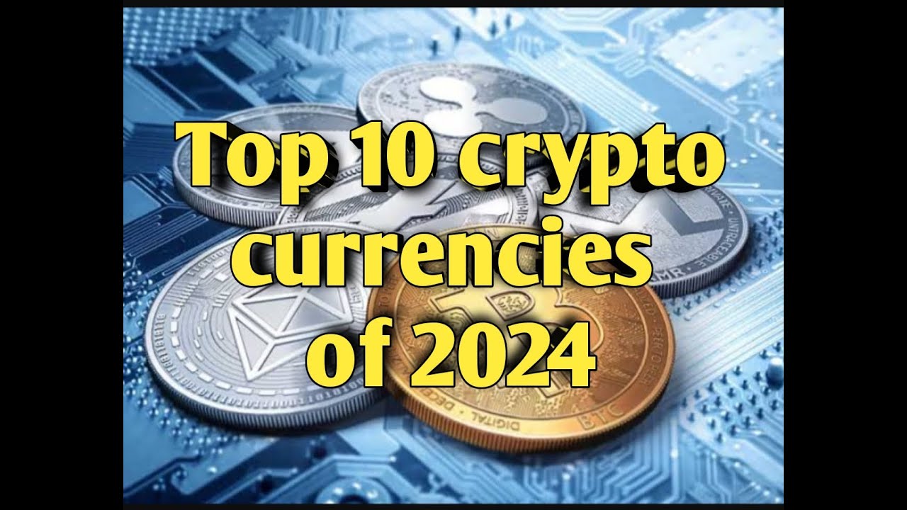 Top 10 cryptocurrencies of 2024 Bitcoin BTC ETH Coin BNB XRP DOGE news update investment