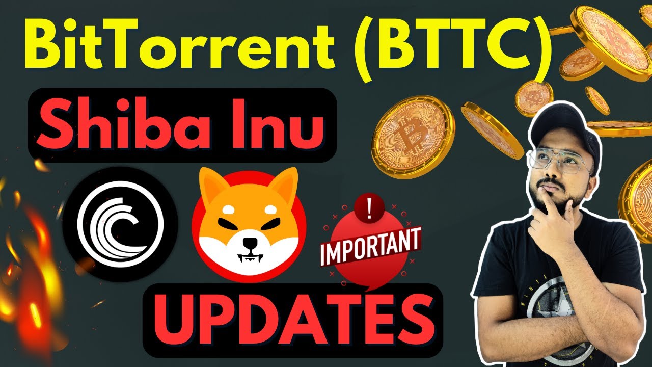 Mises à jour importantes de BitTorrent et Shiba Inu