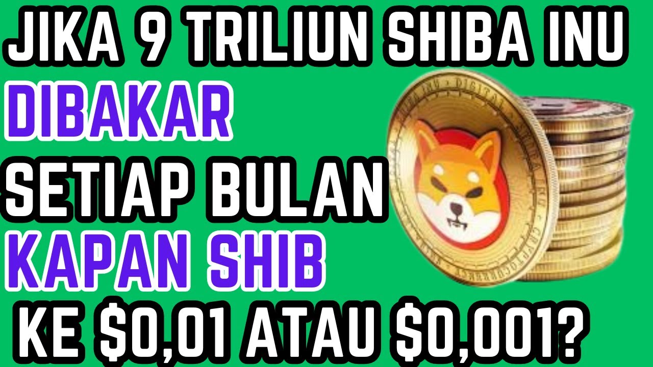 Shiba Inu가 매월 9조 SHIB를 소각한다면 Shiba Inu는 언제 $0.01 또는 $0.001를 달성할 수 있습니까?