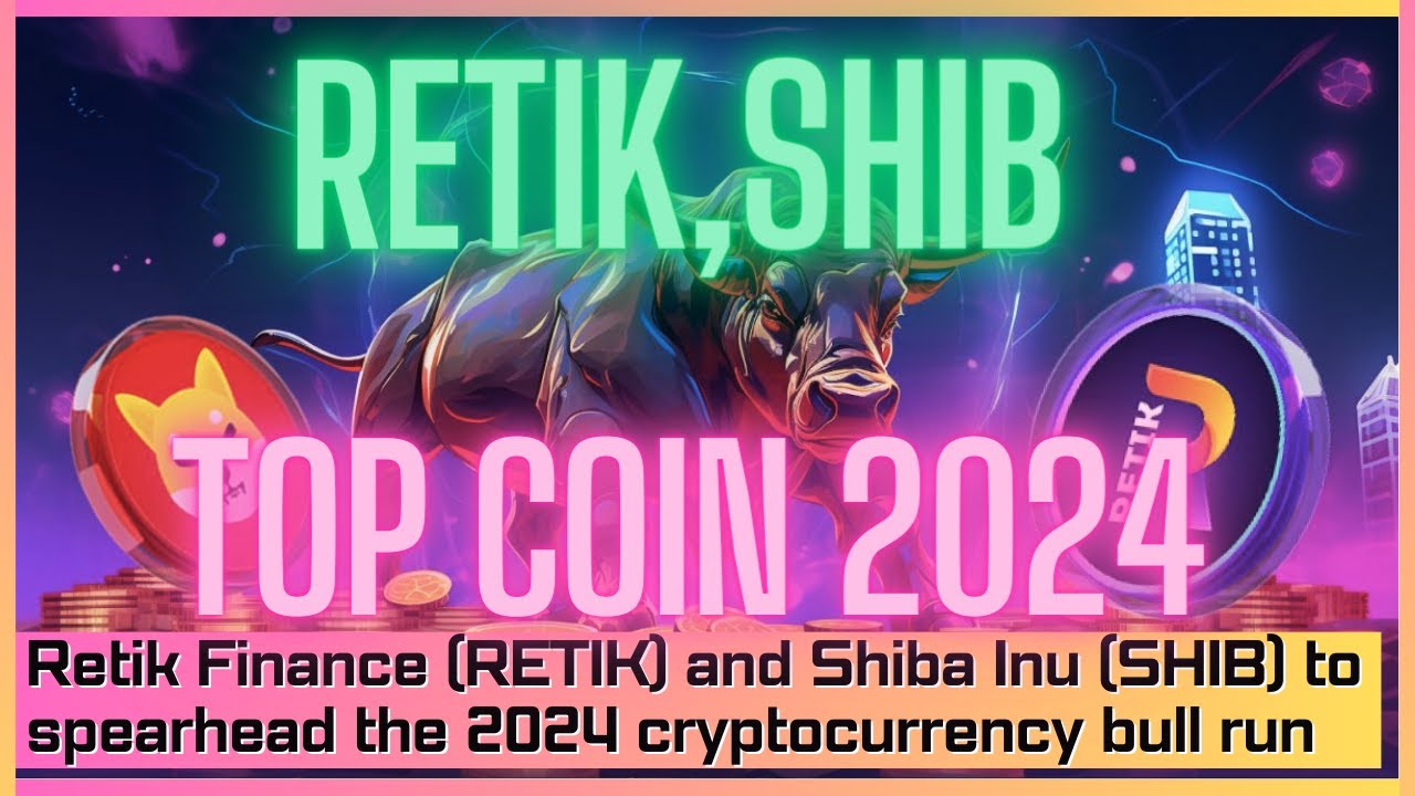 Retik Finance (RETIK) et Shiba Inu (SHIB) seront le fer de lance de la course haussière des crypto-monnaies 2024