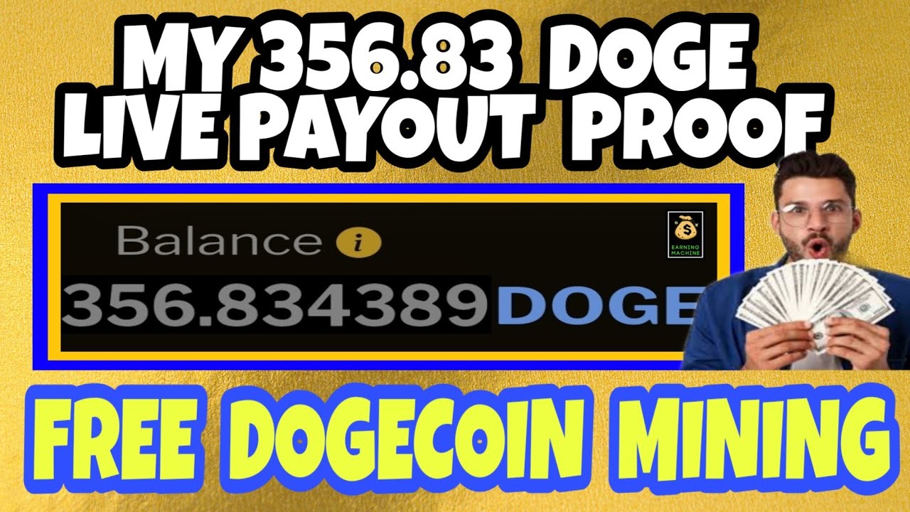 || 내 356.84 DOGECOIN 실시간 출금 증명 || 100% 합법적임 || 무료 DOGECOIN 채굴 ||