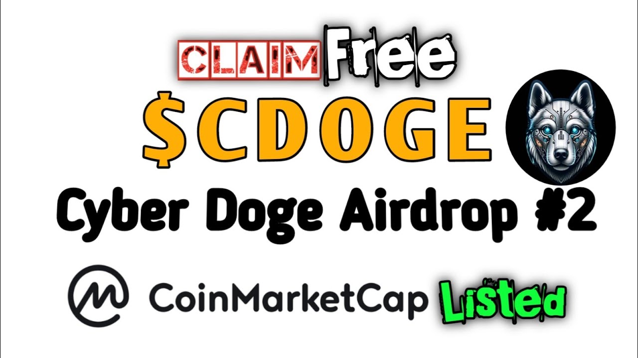 7000$CDOGE Cyber ​​Doge 에어드롭 2차 청구 || 코인마켓캡에 상장