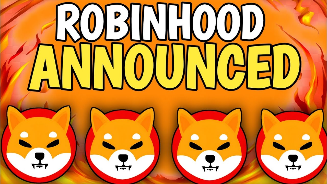 SHIBA INU COIN NEWS AUJOURD'HUI - ROBINHOOD A ANNONCE SHIBA Atteindra 1 $ ! -PRÉVISION DE PRIX MIS À JOUR