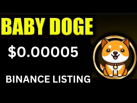 Actualités Baby Dogecoin aujourd'hui | 500 000 milliards de dollars brûlés | Prix ​​​​de la pièce BabyDoge 0,00005 $ | Liste Binance