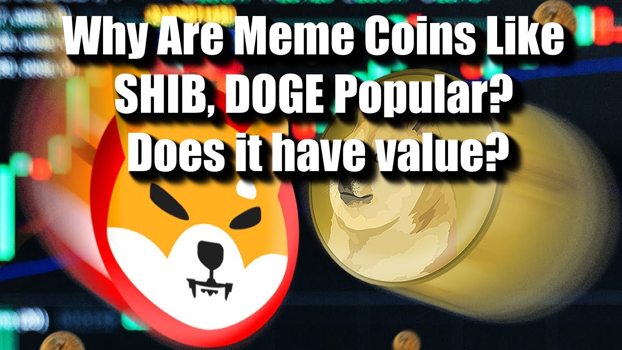 SHIB, DOGE와 같은 Meme 코인이 인기 있는 이유는 무엇입니까? 가치가 있나요?