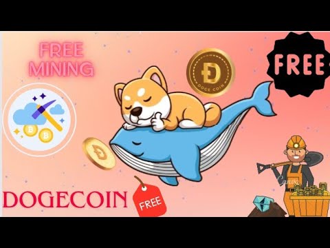 Free cloud mining | DOGECOIN | Instant withdrawal to Faucetpay wallet