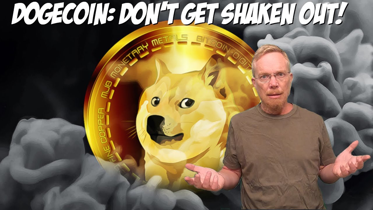 Dogecoin: Don't Get Shaken Out!