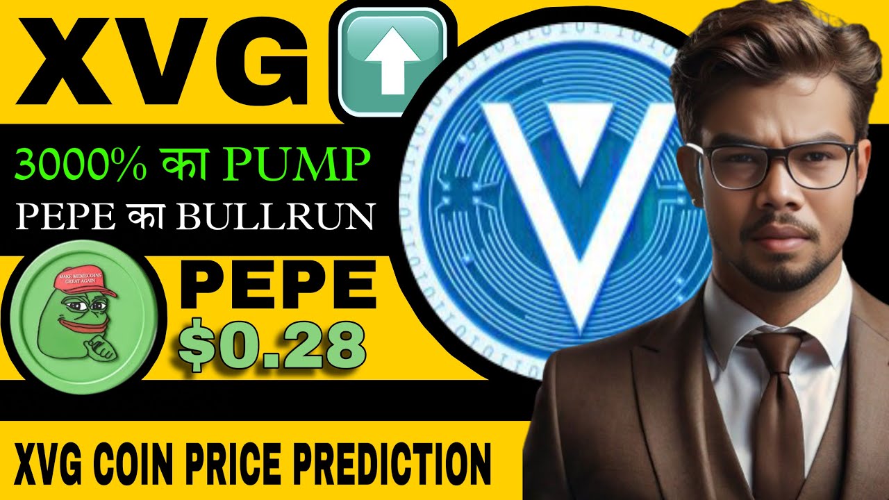 PEPE Coin & Verga XVG Coin का BULLRUN ♨️ PEPE Coin 最新更新 ♨️ XVG Coin 2024 年价格预测