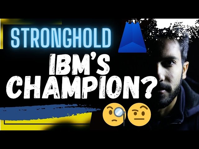 🚨 STRONGHOLD SHX: IBM'S CHAMPION??? 🚨