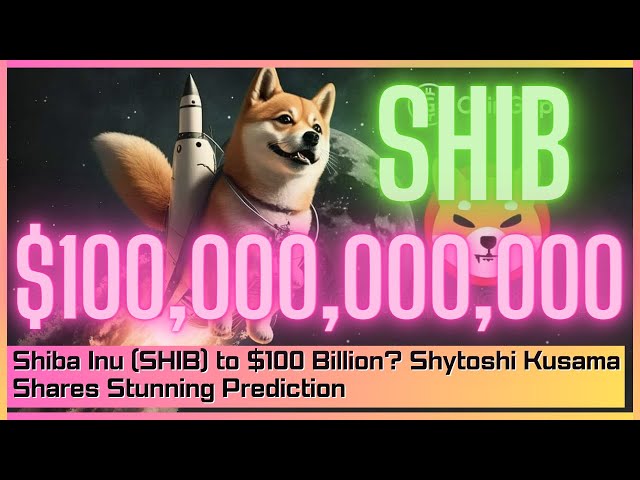 柴犬 (SHIB) 达到 1000 亿美元？草间慎敏 (Shytoshi Kusama) 分享了惊人的预测