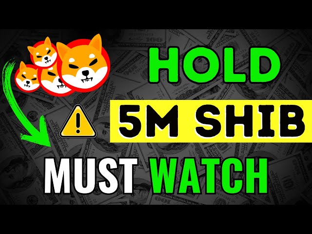 YOU SHOULD HOLD ( 5 MILLION🔥 )  SHIBA INU TOKENS! YOU WILL BE RICH SOON! SHIBA COIN NEWS PREDICTION