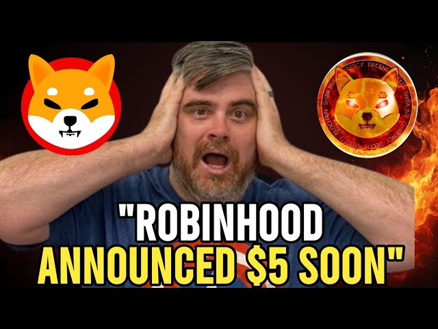 SHIBA INU COIN NEWS HEUTE – ROBINHOOD KÜNDIGT AN, dass SHIBA 5 $ erreichen wird! - PREISVORHERSAGE AKTUALISIERT