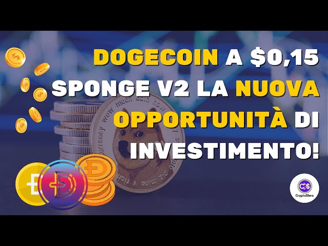 DOGECOIN BEI 0,15: SPONGE V2 DIE NEUE INVESTITIONSMÖGLICHKEIT!