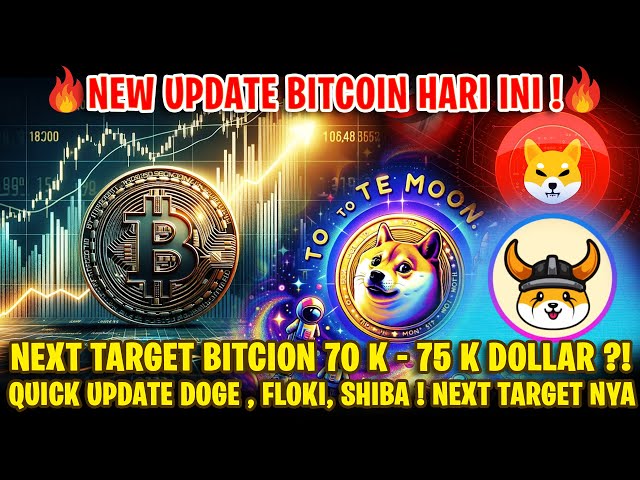 更新比特币！下一个目标是 UNTUK 比特币！快速更新 DOGE，FLOKI DAN SHIBA！