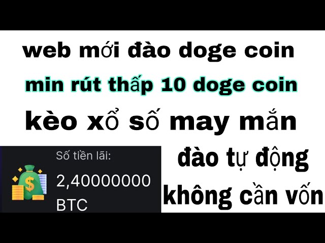 最少提款 10 DOGE 币 现在加入新网站 提款无需全额资本 10 DOGE。