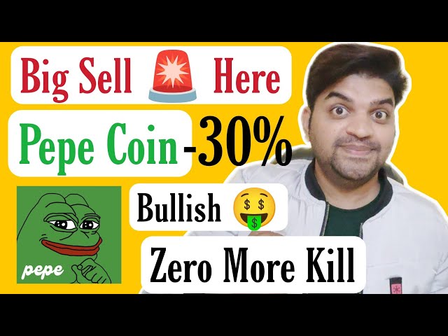 Grosse vente 🚨 Ici | Pepe Coin haussier et en baisse de -30% | Pepe Coin Plus Zero Kill 🔥