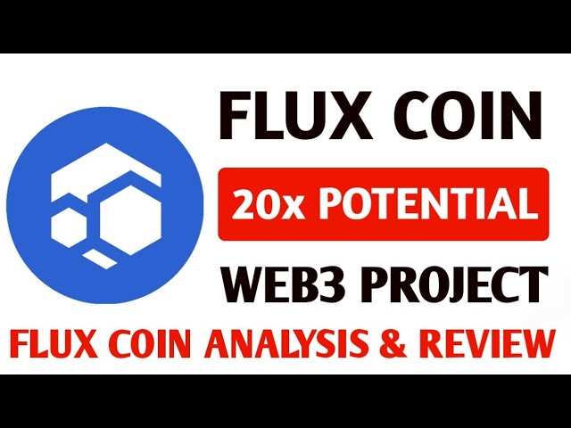 Examen des pièces de flux potentielles 20x | Flux Coin va bientôt pomper ? | Analyse complète du projet Flux Coin