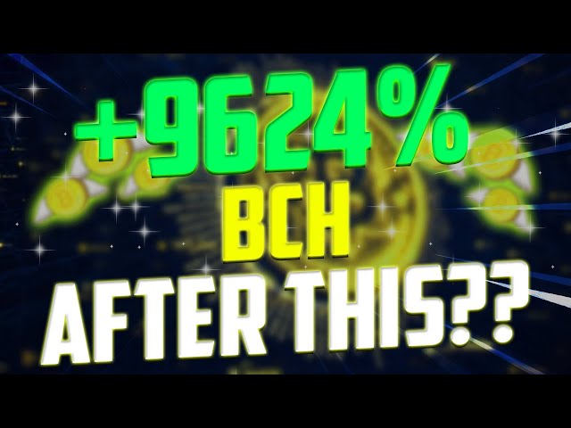 BCH PRICE WILL X9000 HERE'S WHY?? - BITCOIN CASH MOST REALISTIC PRICE PREDICTIONS FOR 2024