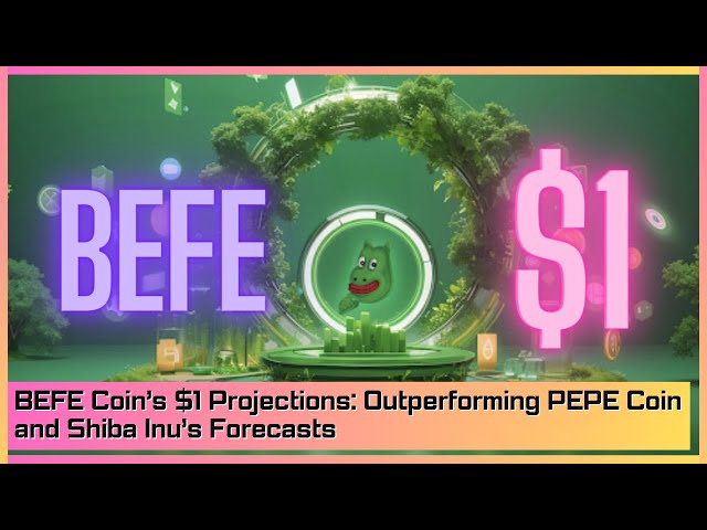 Projections à 1 $ de BEFE Coin : surperformance des prévisions de PEPE Coin et de Shiba Inu