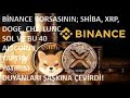 BINANCE; SHİB INVESTIERT IN SOL, XRP, DOGE UND DIESE ALTCOINS: NIEMAND KANN DIE PREISE MEHR STOPPEN🚀