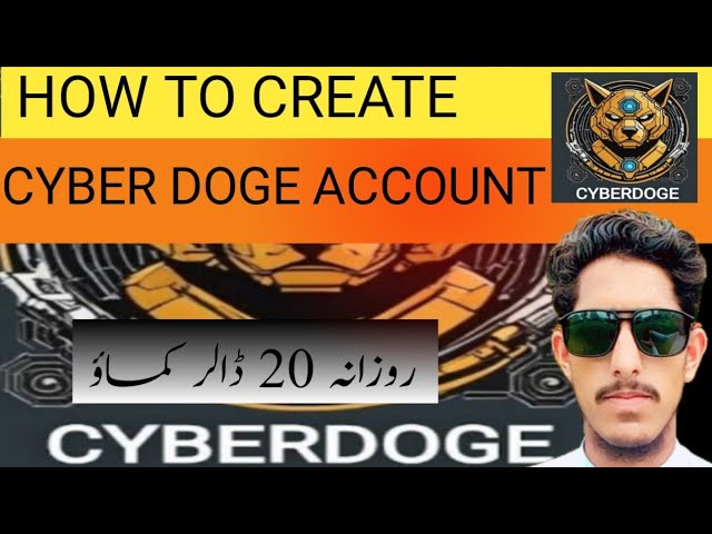 comment créer un compte cyber doge | Gains gratuits 10000 $ | COMPTE CYBER DOGE Atta Ullah khankhail