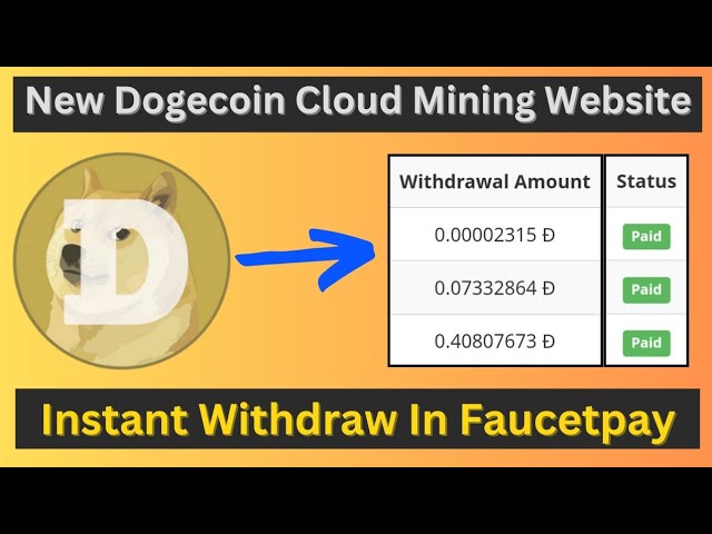 새로운 총독 | Dogecoin 클라우드 마이닝 웹사이트 2024 |실시간 출금 증명 | Faucetpay에서 즉시 인출