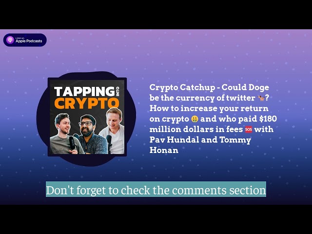 Crypto Catchup - Doge 可以成為 Twitter 🐕 的貨幣嗎？如何增加加密貨幣的報酬...