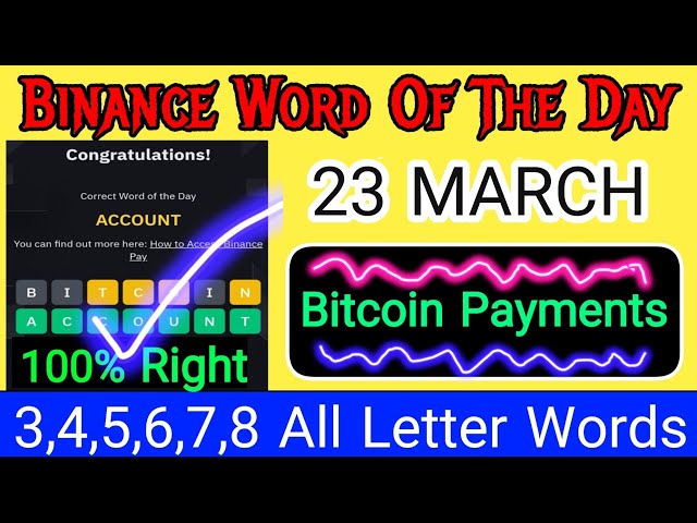 Binance-Wort des Tages | Bitcoin-Zahlungsthema | Krypto-Wodl-Antworten