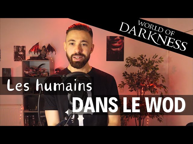 The tutorial corner - HUMANS in the WORLD OF DARKNESS #jdr