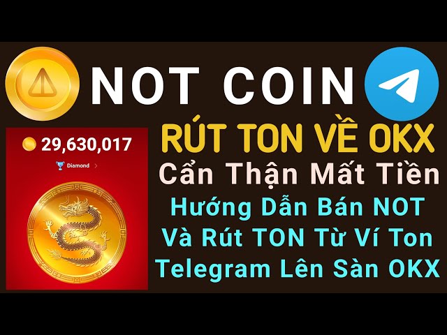 關於從 Ton Telegram 錢包向 OKX 交易所出售 NOT 和提取 TON 的 TON 幣說明