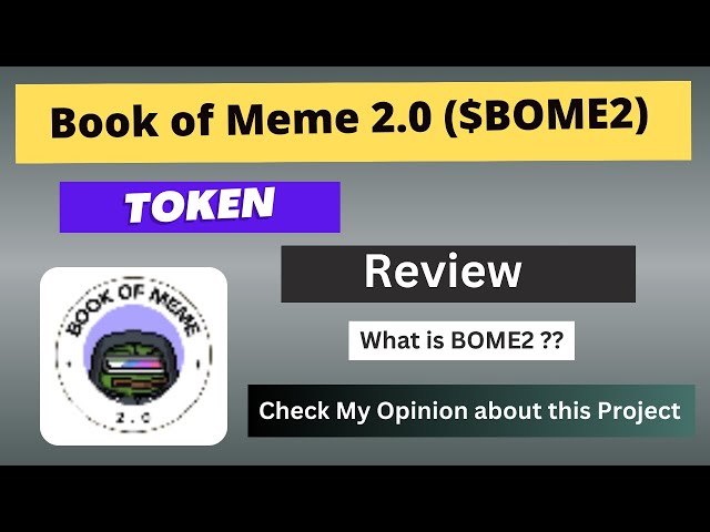 Book of Meme 2.0(BOME2) 코인이란 무엇입니까 | BOME2 토큰에 대한 검토