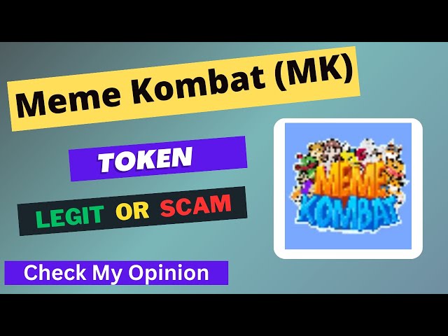 Meme Kombat (MK) 代币是合法还是骗局 | MK 代币是合法的还是骗局？