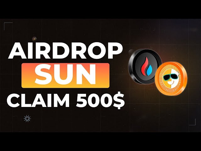 更新日 | AIRDROP 500$ の新しいトークン「SUN」