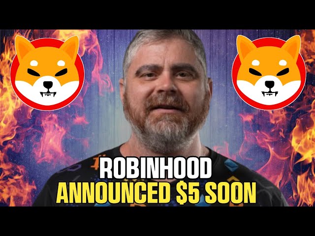 柴犬硬幣今日新聞 - Robinhood 宣布 SHIBA 價格將達到 5 美元！ -價格預測更新！