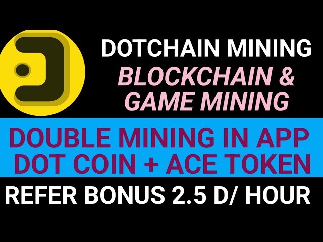 Dotchain-Mining-Update | ACE-Token-Mining | Dotchain-Startupdate