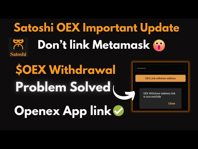 Satoshi App OEX 地址链接 | OEX提币地址 |中本聪挖矿更新