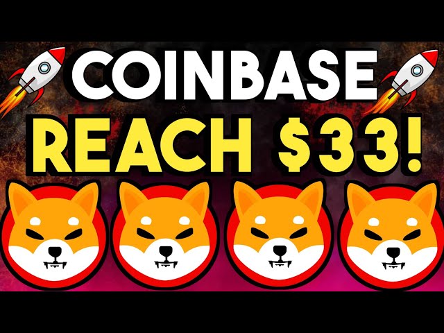 SHIBA INU COIN NEWS AUJOURD'HUI - COINBASE A ANNONCE SHIBA Atteindra 33 $ ! -MISE À JOUR DES PRÉVISIONS DE PRIX !